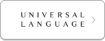 UNIVERSAL LANGUAGE